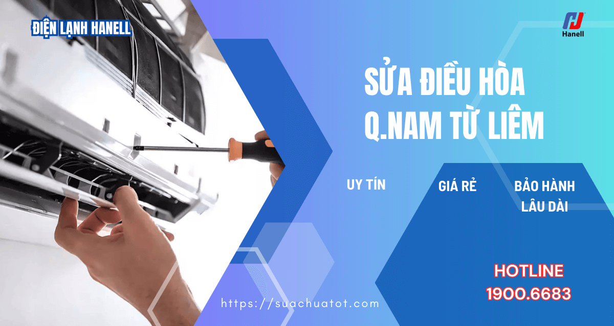 Sửa điều hòa tại Nam Từ Liêm – Báo đúng giá, bắt đúng lỗi