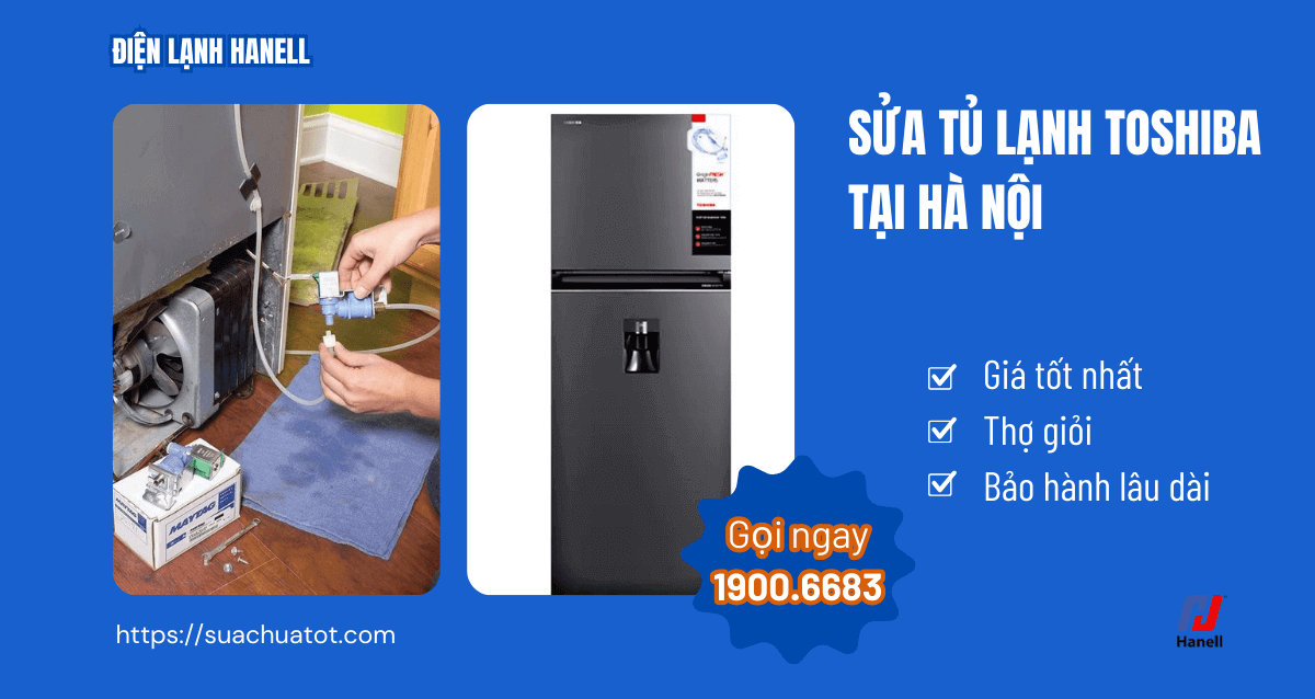 Giá sửa tủ lạnh Toshiba tại nhà Hà Nội - Dịch vụ uy tín, giá rẻ Giá sửa tủ lạnh Toshiba tại nhà Hà Nội - Dịch vụ uy tín, giá rẻ