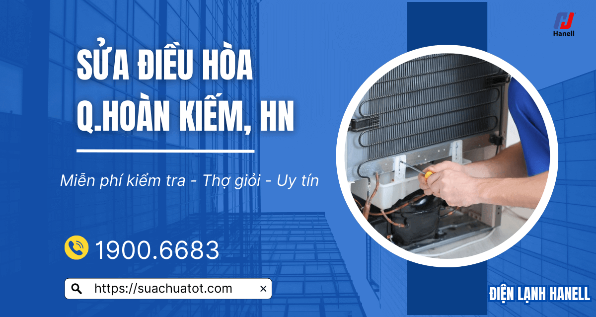 Sửa điều hòa tại quận Hoàn Kiếm – Gọi là có, thợ giỏi, giá chuẩn Sửa điều hòa tại quận Hoàn Kiếm – Gọi là có, thợ giỏi, giá chuẩn