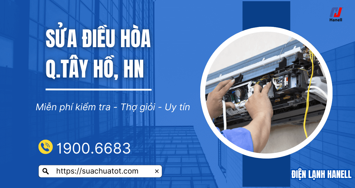 Sửa điều hòa Tây Hồ – Dịch vụ tin cậy, bảo hành dài hạn Sửa điều hòa Tây Hồ – Dịch vụ tin cậy, bảo hành dài hạn