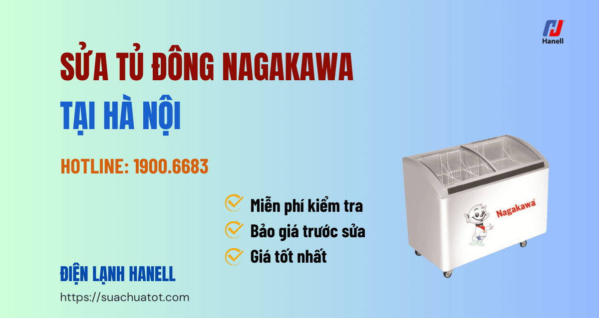 Sửa tủ đông Nagakawa Hà Nội chất lượng, sửa nhanh trong ngày Sửa tủ đông Nagakawa Hà Nội chất lượng, sửa nhanh trong ngày