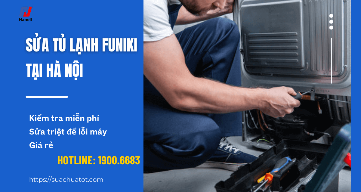 Sửa tủ lạnh Funiki hiệu quả, nhanh chóng tại nhà Hà Nội Sửa tủ lạnh Funiki hiệu quả, nhanh chóng tại nhà Hà Nội